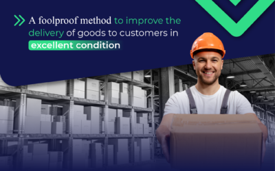 A foolproof method to improve the delivery of goods to customers in excellent condition.