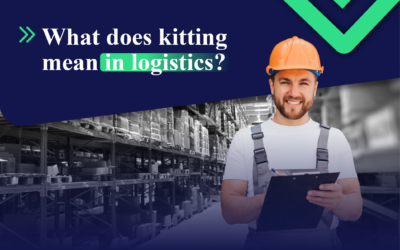 What does kitting mean in logistics?